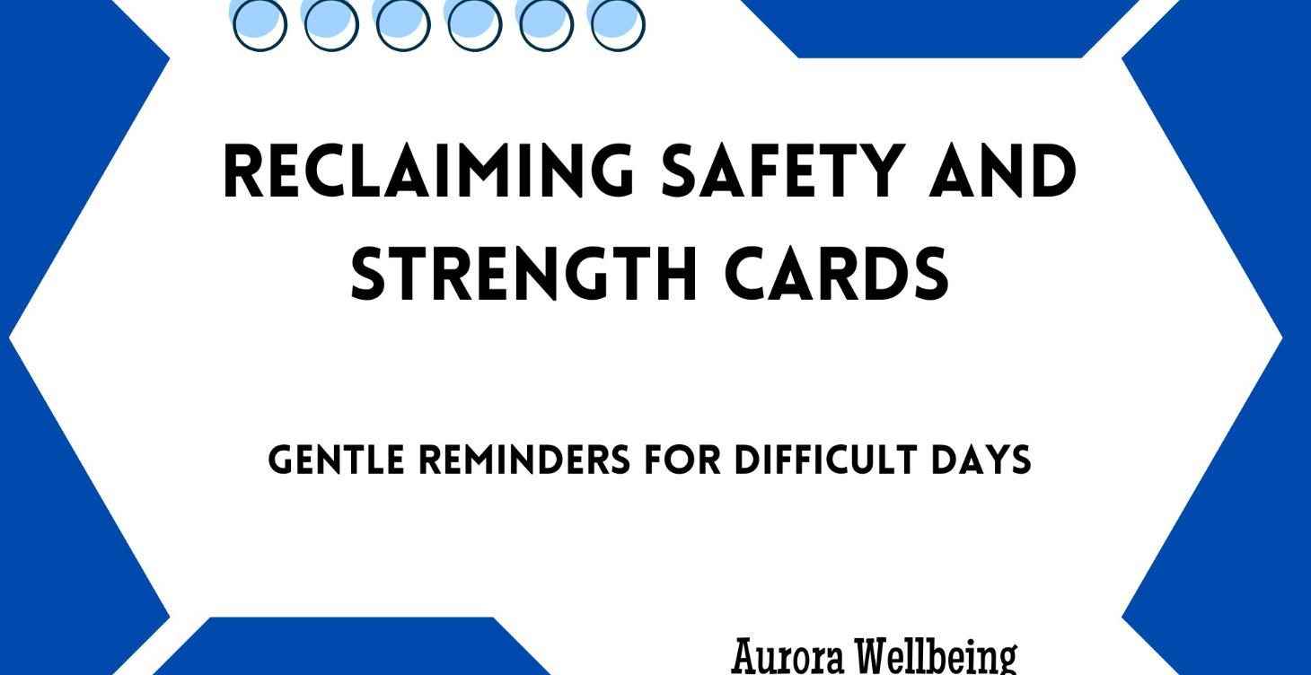 Reclaiming Safety and Strength Support Cards