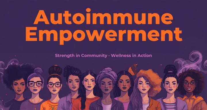 Autoimmune Empowerment