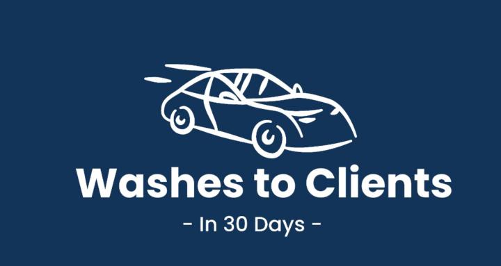 Washes to Clients in 30 Days