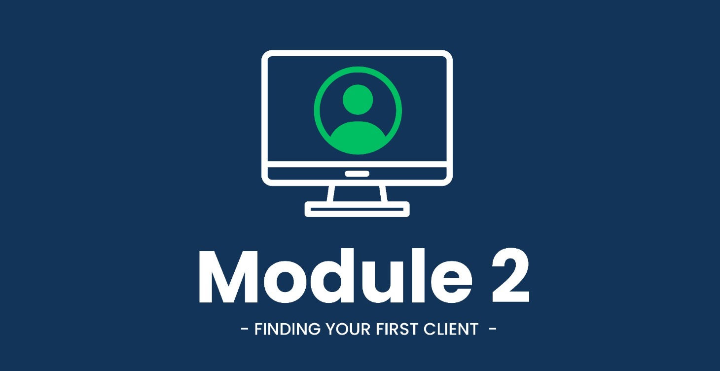 Module 2 - Finding Your First Clients