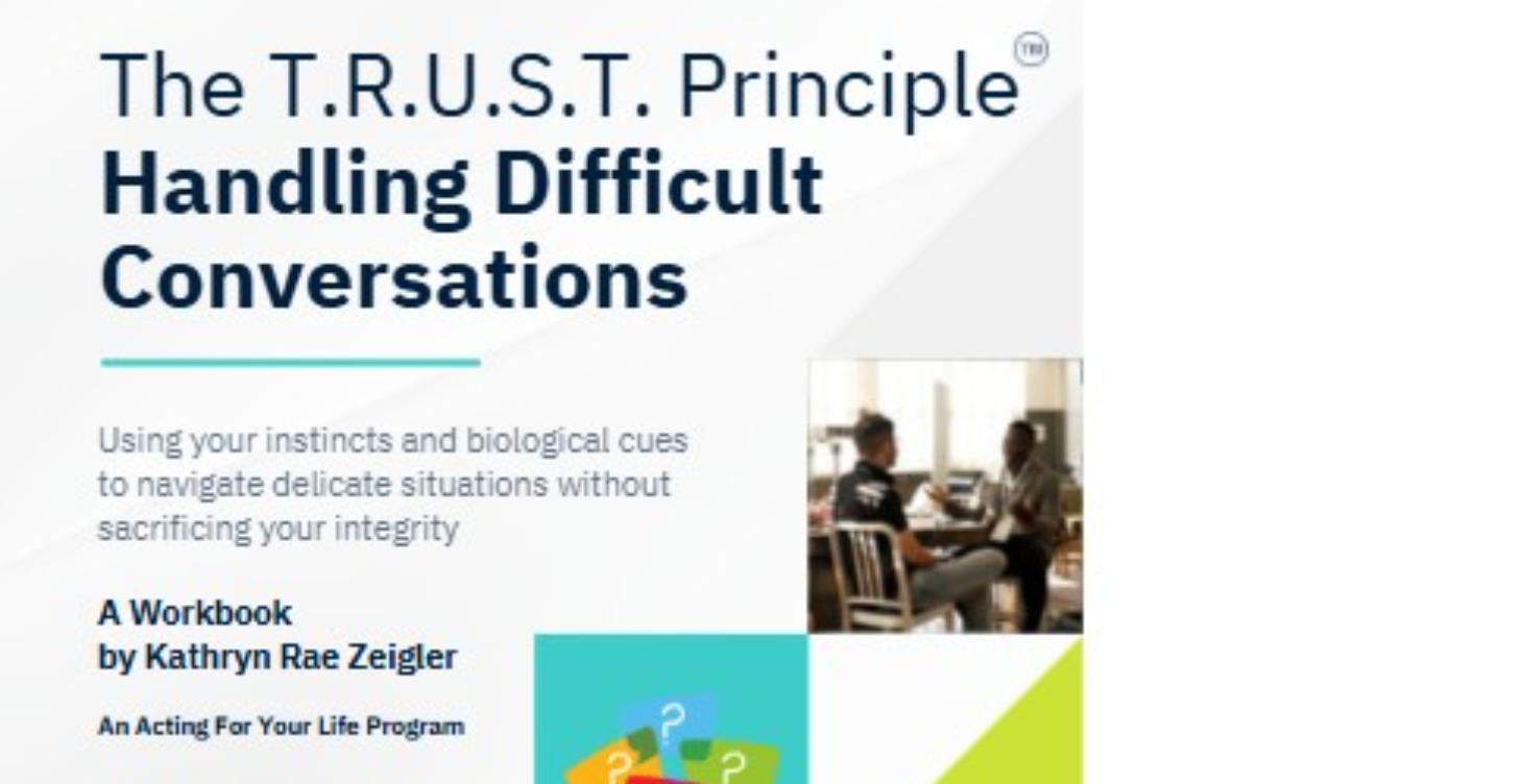 T.R.U.S.T. - Handing Difficult Conversations