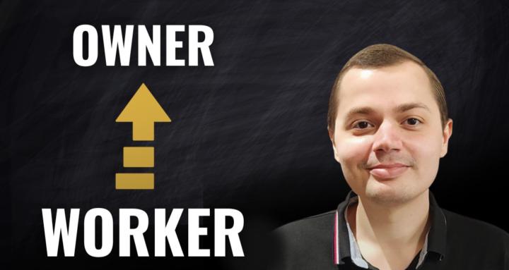 From Worker to Owner