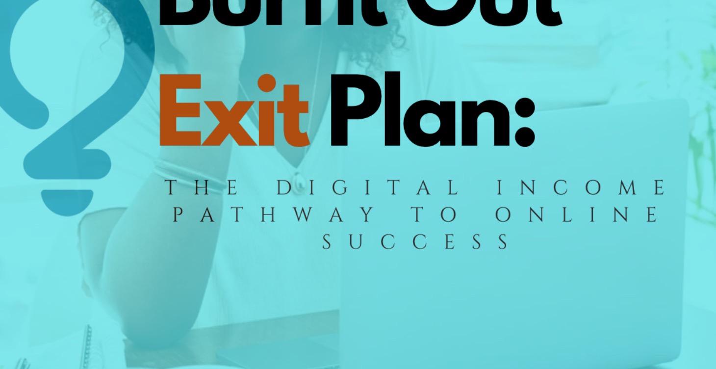 The Burn Out Exit Plan