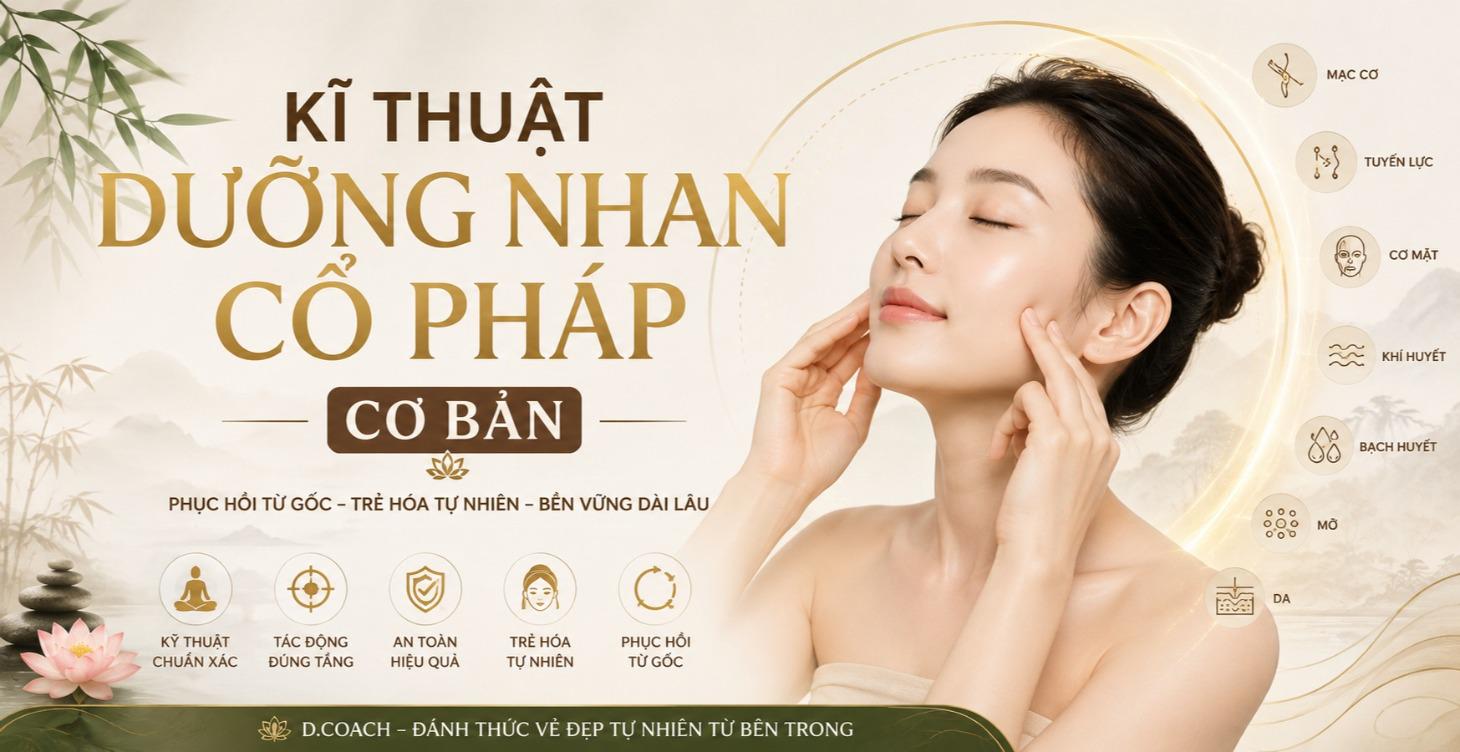KĨ THUẬT DƯỠNG NHAN CỔ PHÁP CƠ BẢN