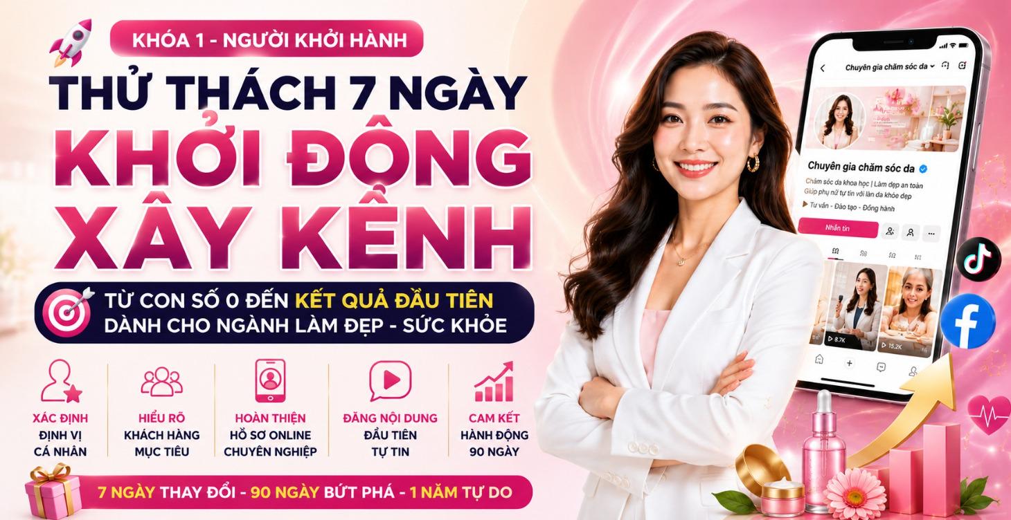 KHÓA 1 - 7 NGÀY KHỞI ĐỘNG XÂY KÊNH