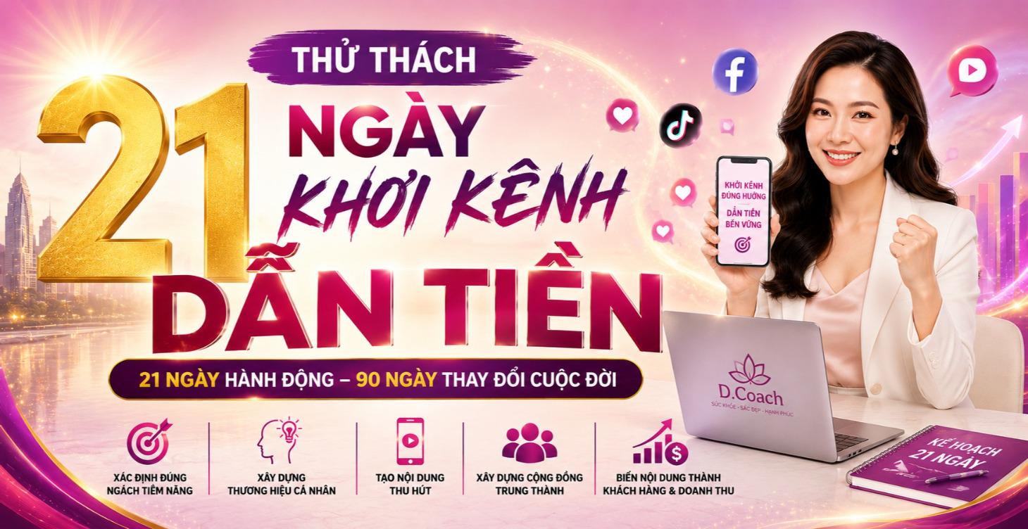 21 NGÀY THỬ THÁCH KHƠI KÊNH DẪN TIỀN