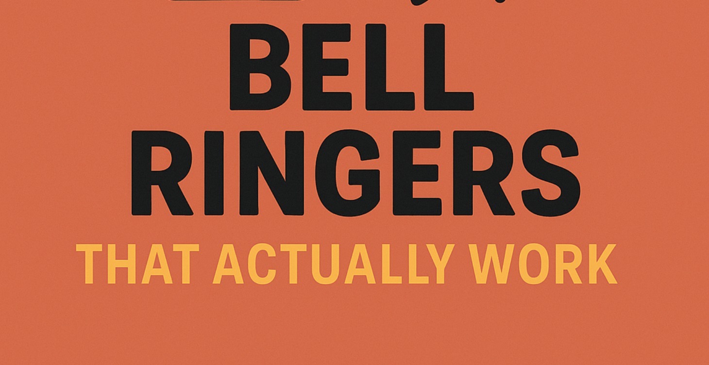 🔔✍️ Bell Ringers That Actually Work 🚀