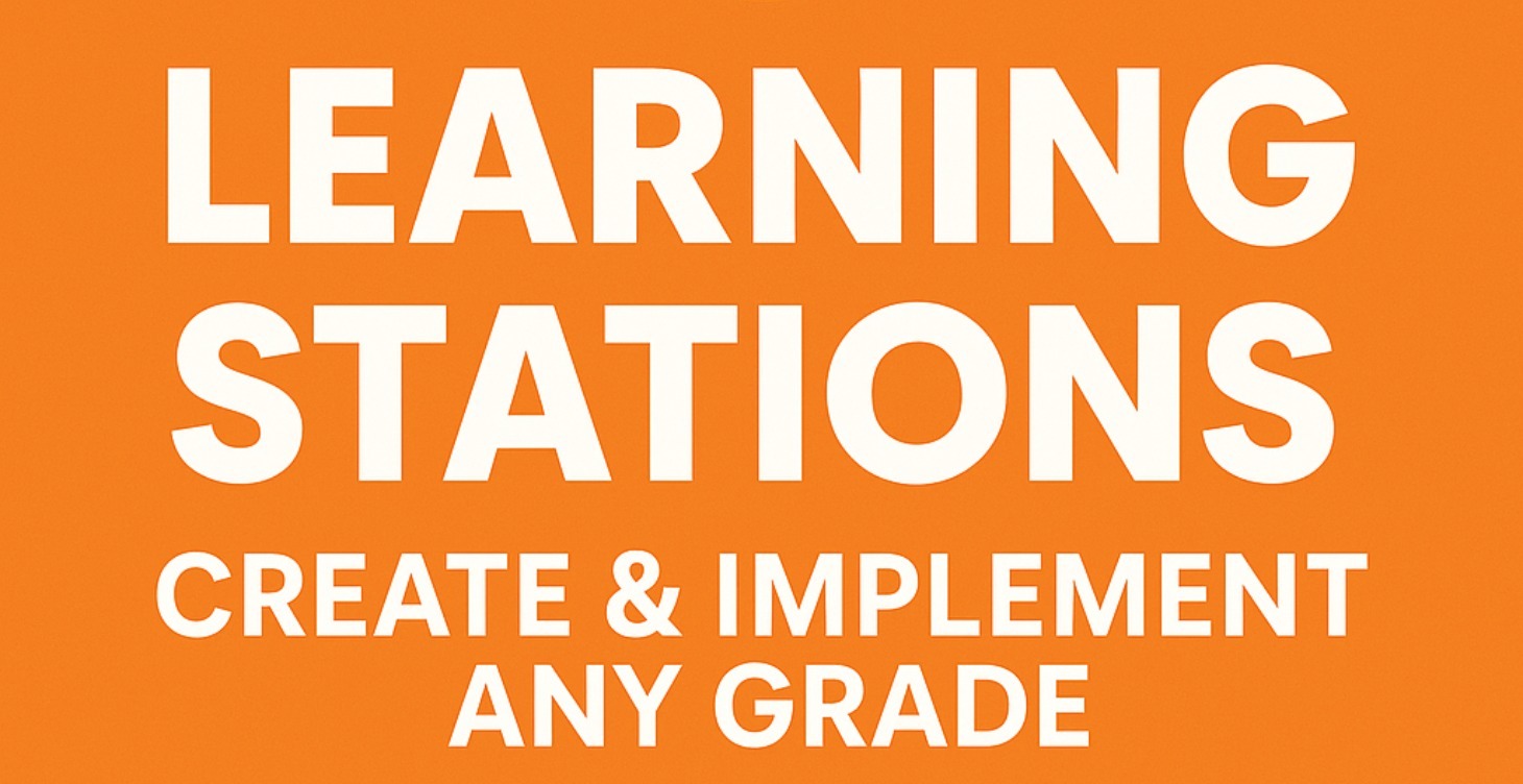 🔄 Learning Stations: Create & Implement Any Grade