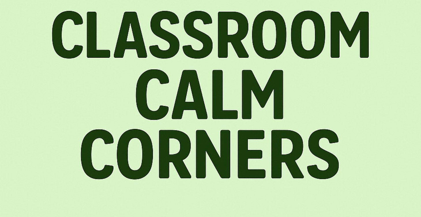 🪑🌿 Classroom Calm Corners 🌿🪑