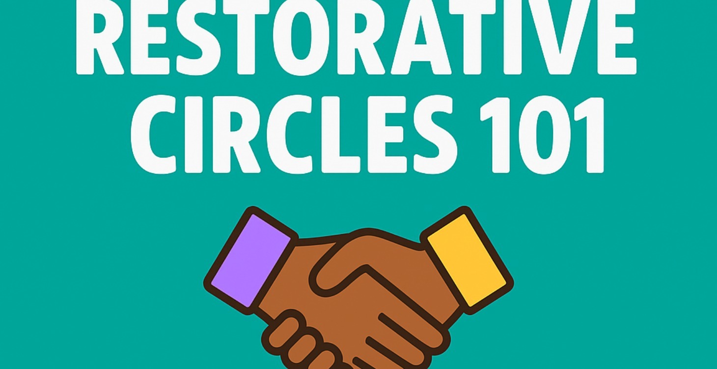 🪩🗣️ Restorative Circles 101 🤝