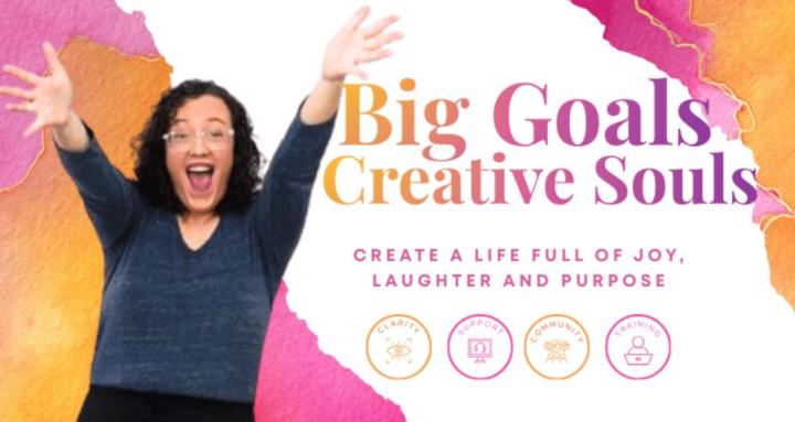 Big Goals for Creative Souls