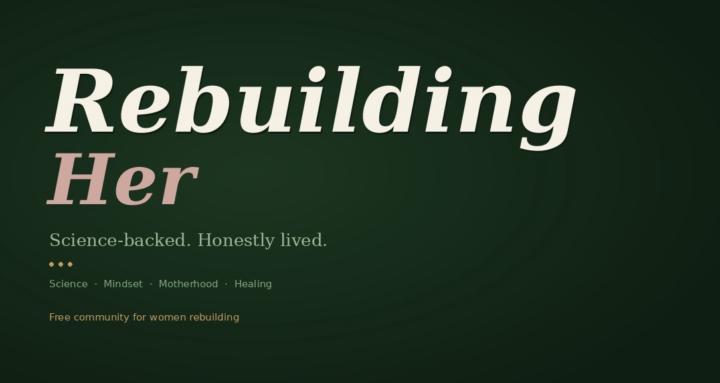 Rebuilding Her