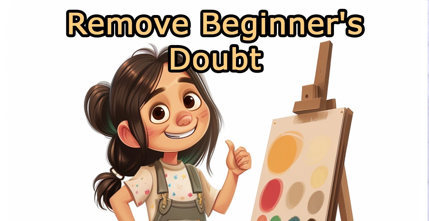 4) Remove Beginner's Doubt