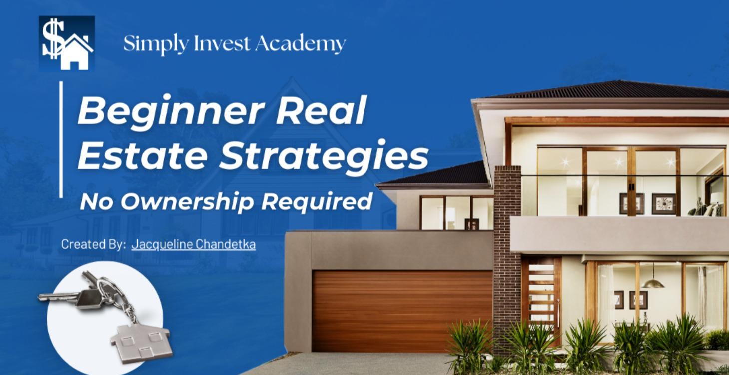 Beginner Real Estate Strategies