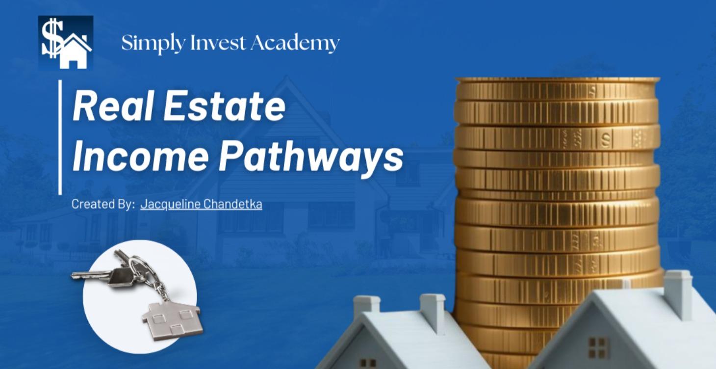 Real Estate Income Pathways