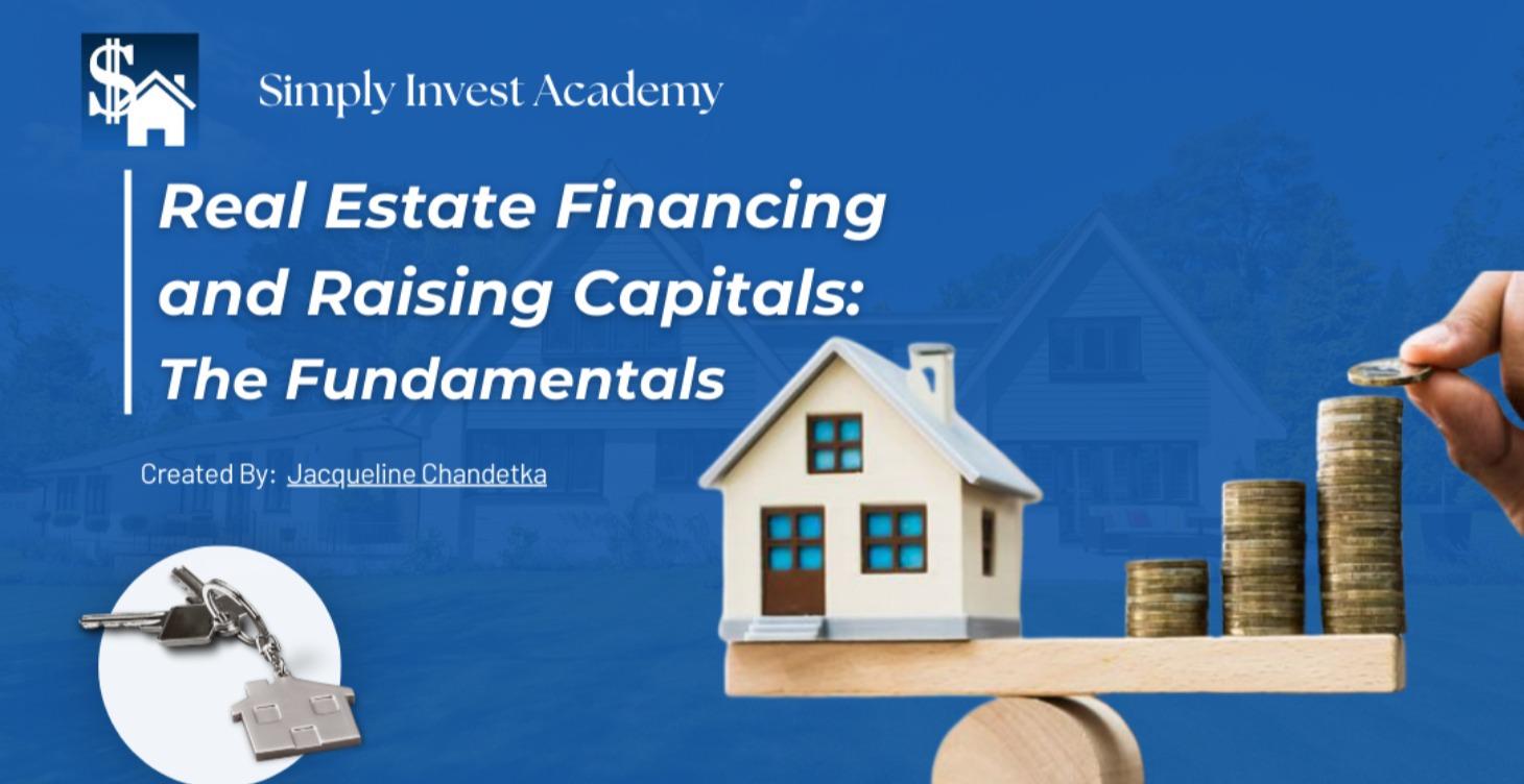 Real Estate Financing and Raising Capitals