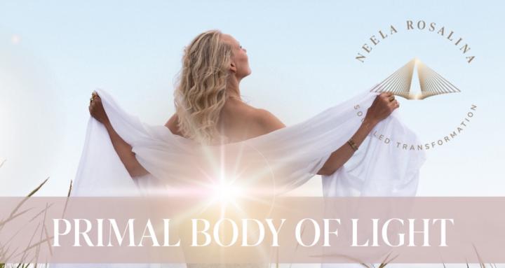Primal Body Of Light 💫