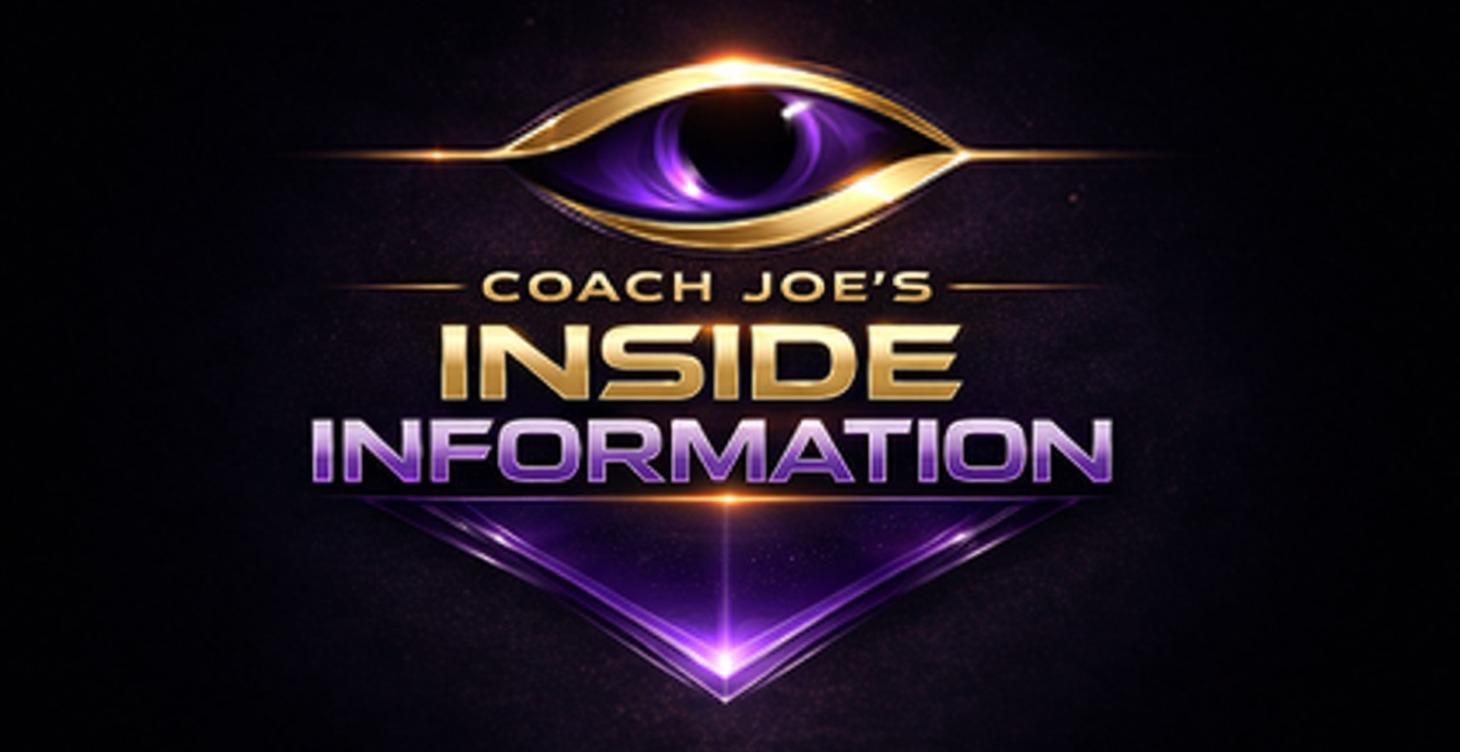 Coach Joe's Inside Information