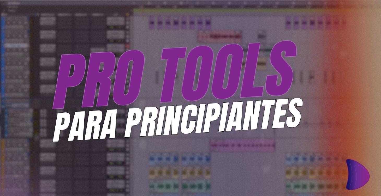 ProTools para Principiantes