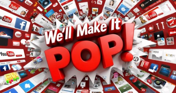 We'll Make It Pop!
