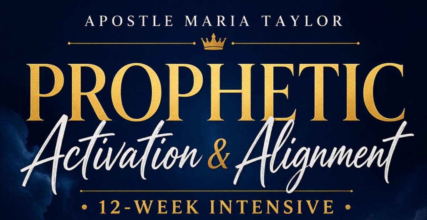 Prophetic Activation & Alignment 12-week course