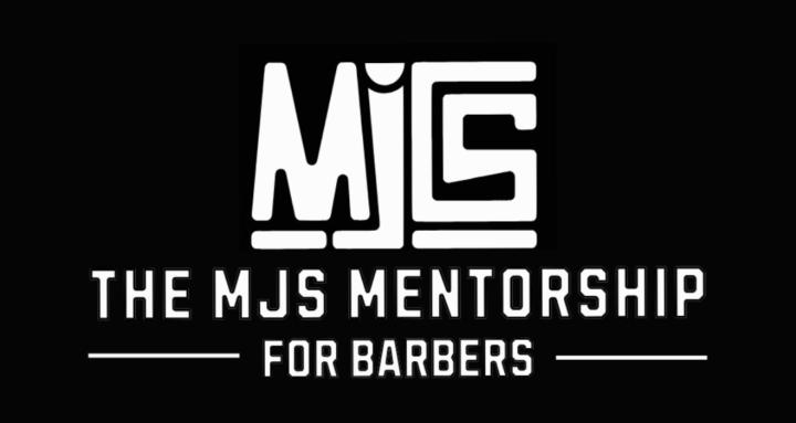 The MJS Mentorship For Barbers