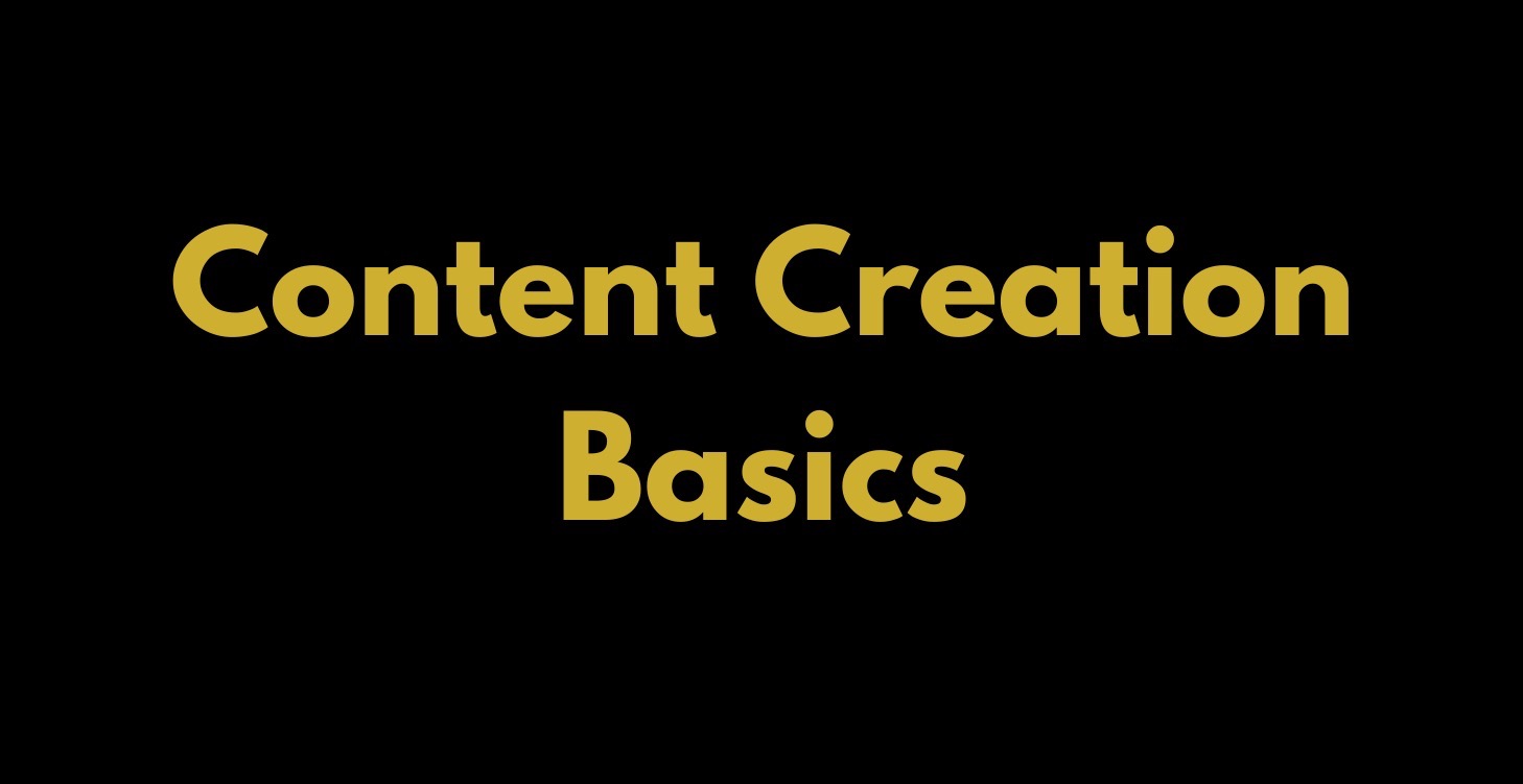 Content Creation pt. 1