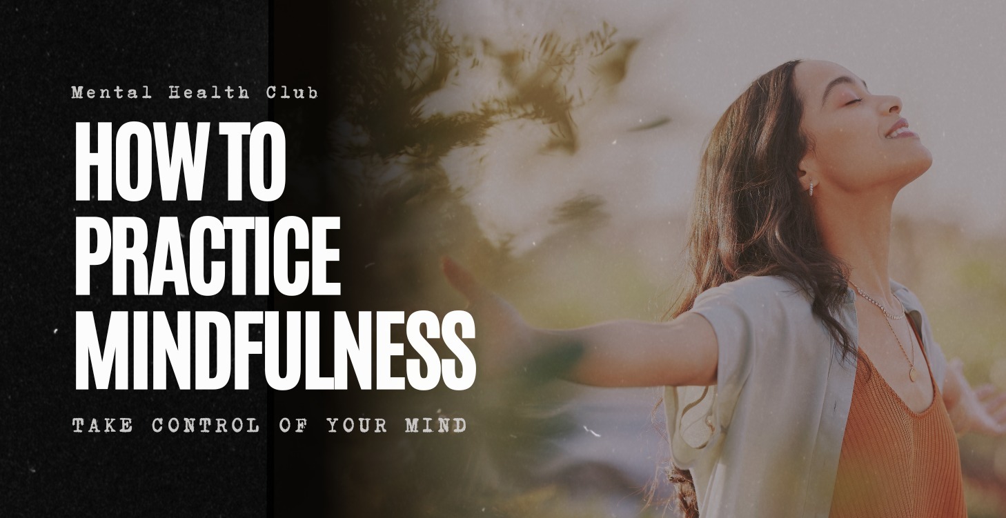 Step by step guide how to practice Mindfulness