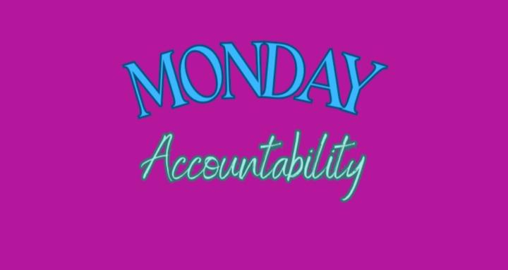 Monday Accountability
