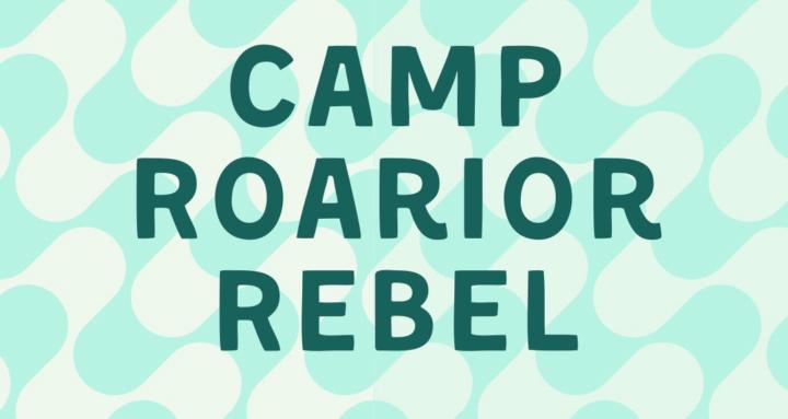 Camp Roarior Rebel w/ Karinah