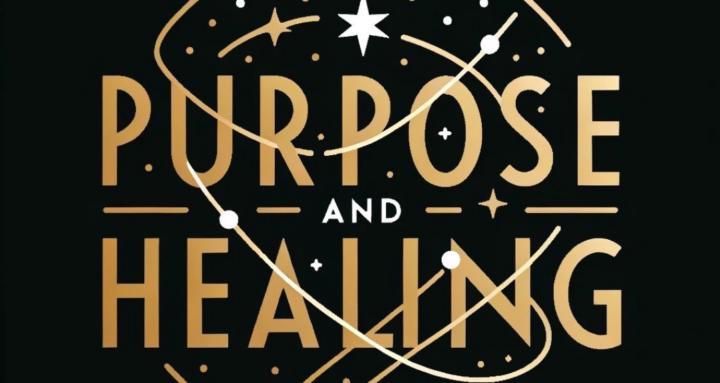 Purpose and Healing