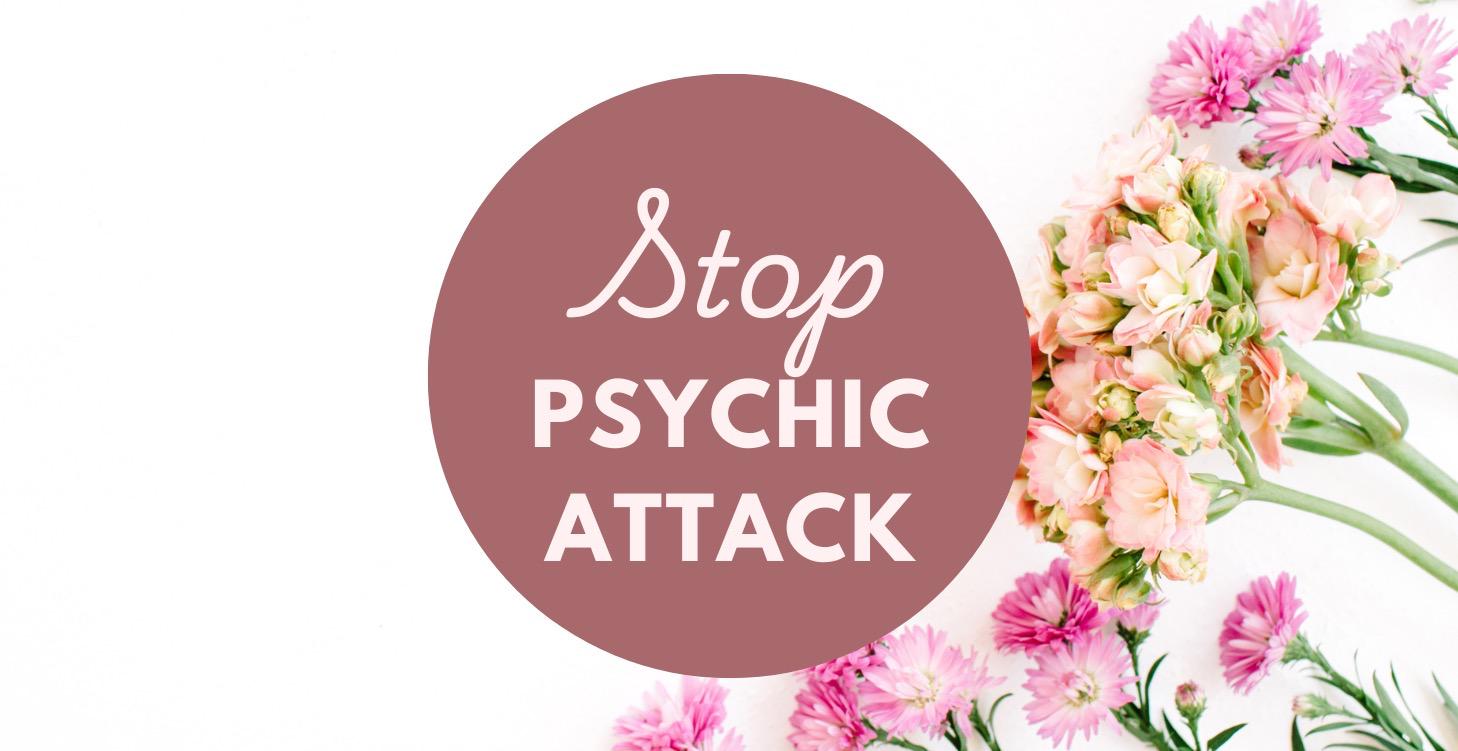 Stop Psychic Attack - Shield From Projection