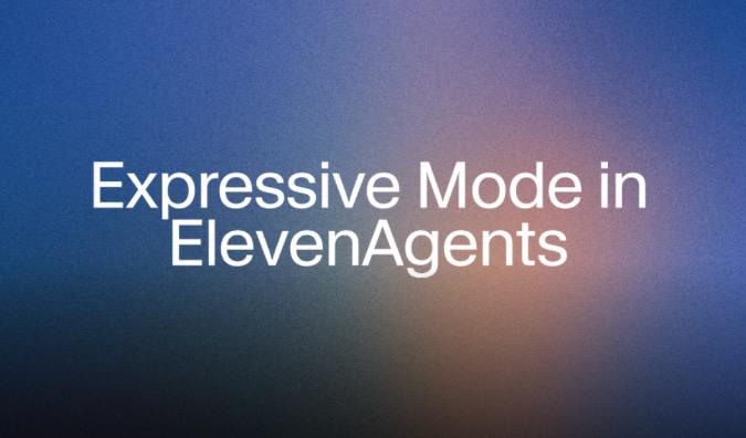 📰 AI News: ElevenLabs Adds “Expressive Mode” So Voice Agents Can Sound Human Under Pressure