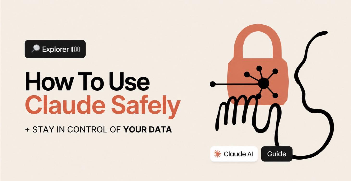 Using Claude Safely + Stay in Control of Your Data