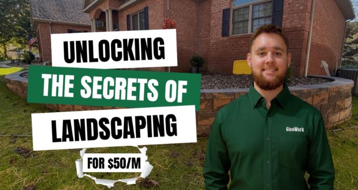 GleeWork: The $1M Landscaper
