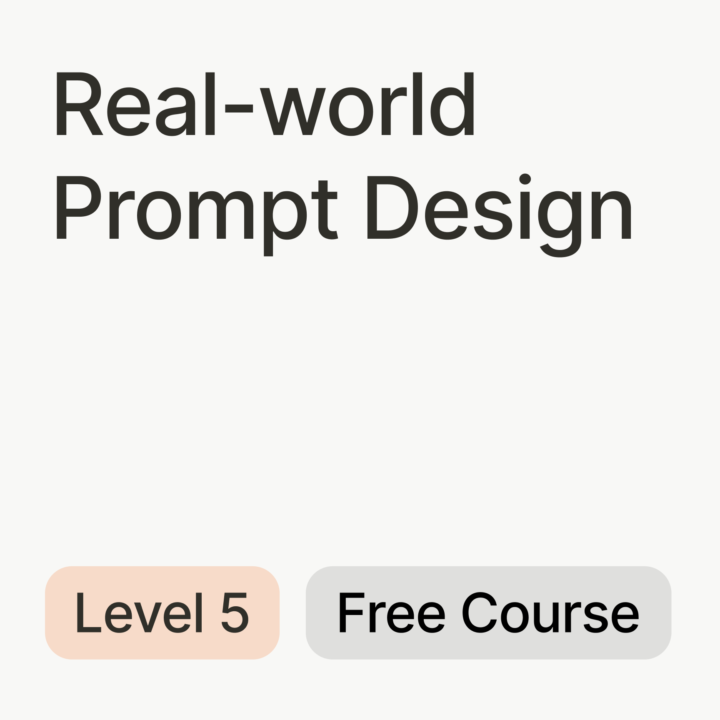 🚀 New free course! Real-world Prompt Design
