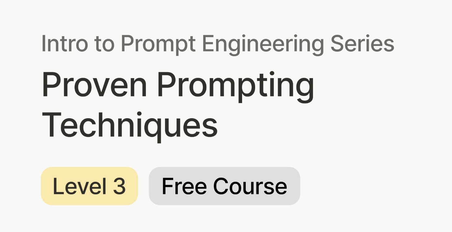Proven Prompting Techniques