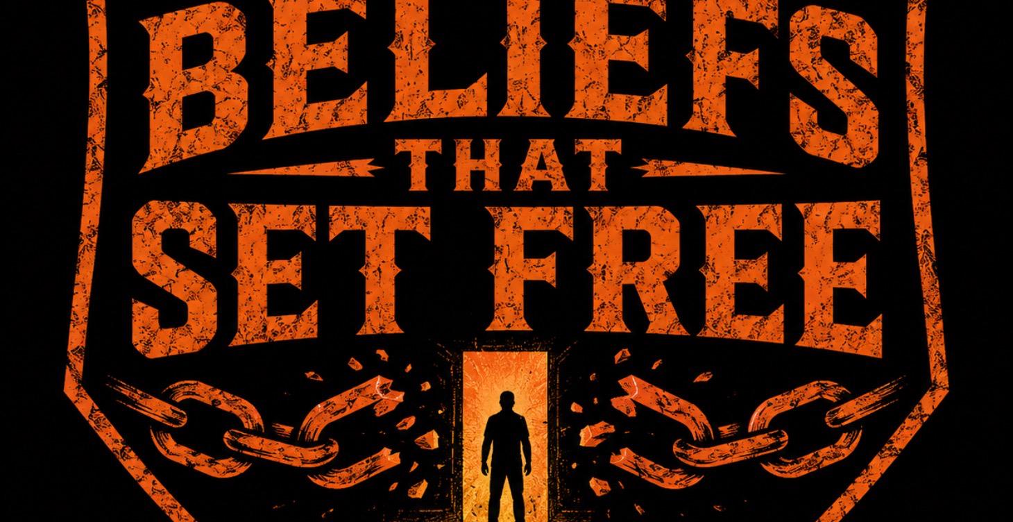 Beliefs that set Free.