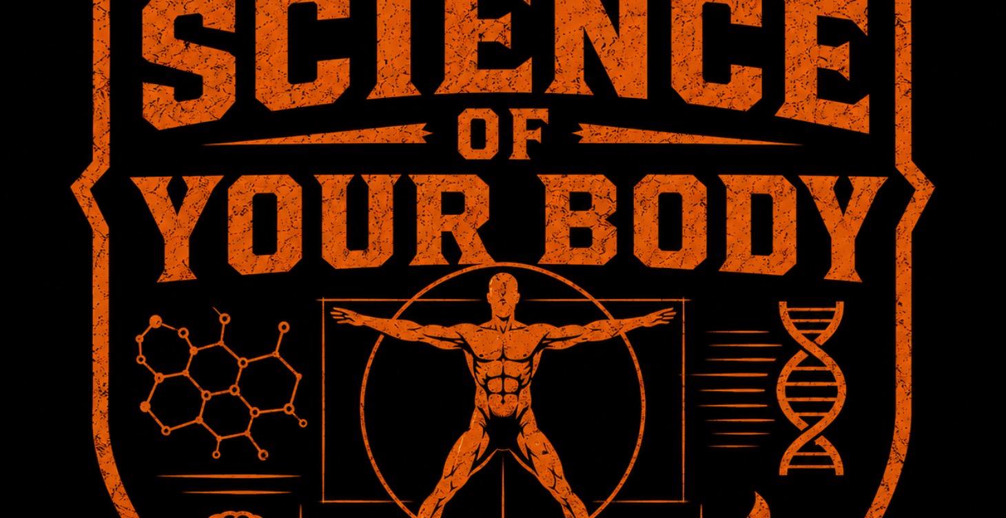 The Science of your Body.