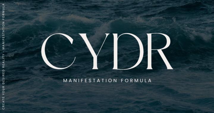 CYDR - Manifestation Formula