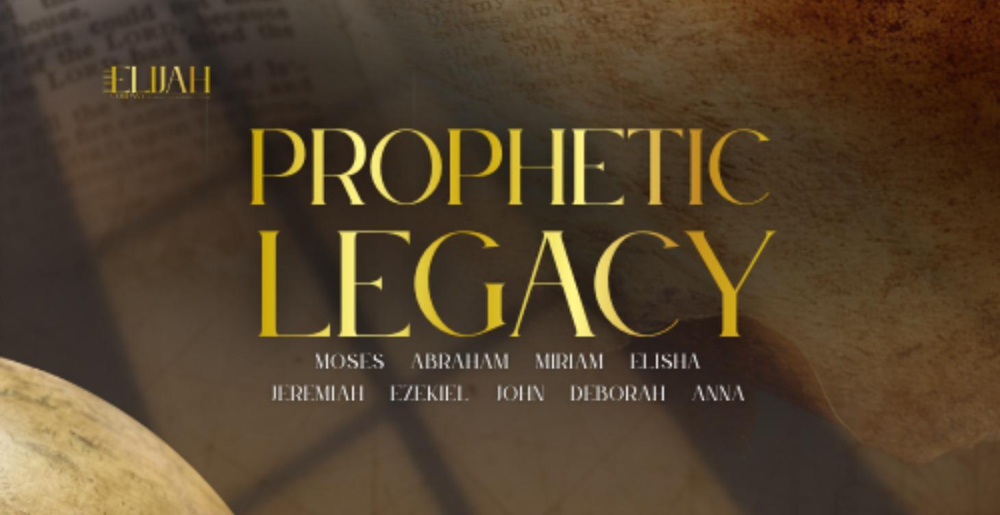 PROPHETIC LEGACY