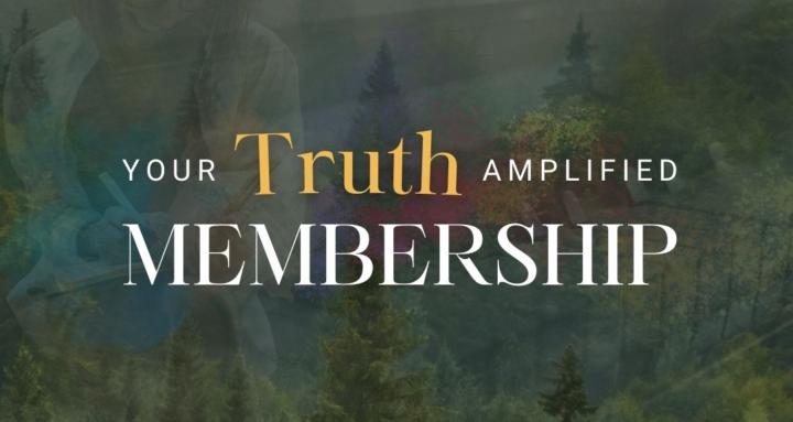 Your Truth Amplified