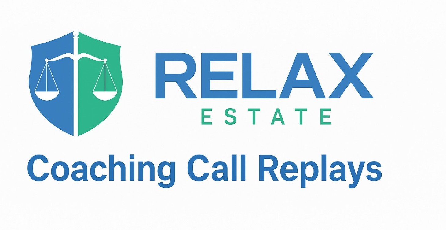 The RELAX Estate Coaching Call Replays