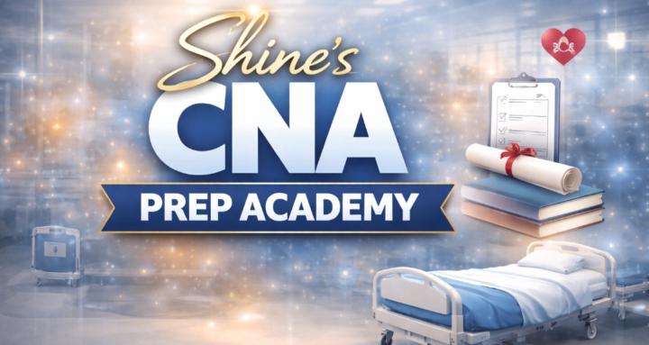 Shine's CNA Prep Academy