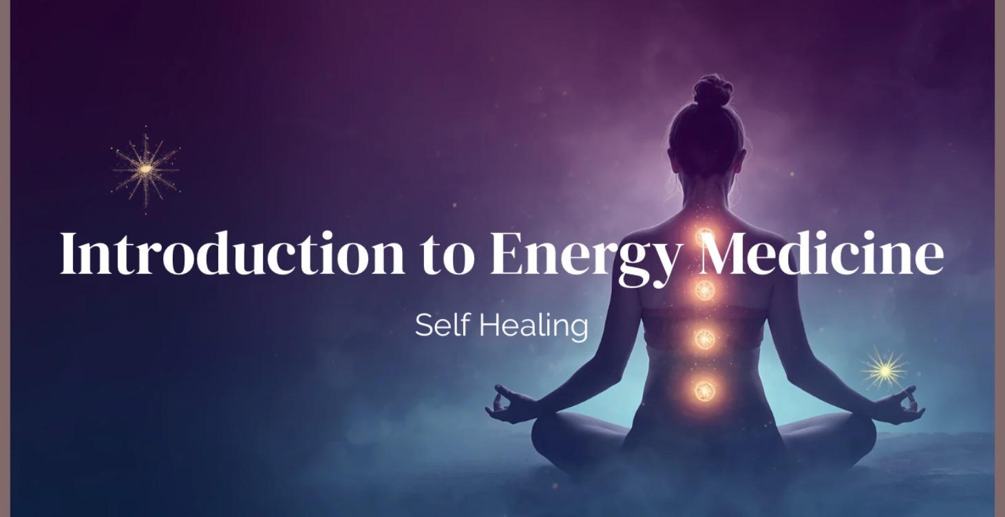Introduction to Energy Medicine