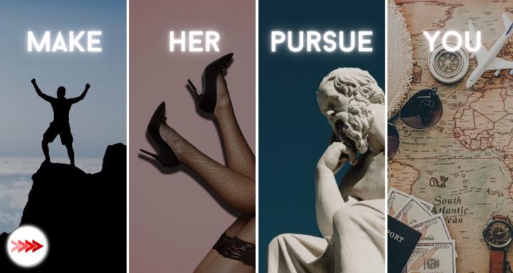 Make Her Pursue You