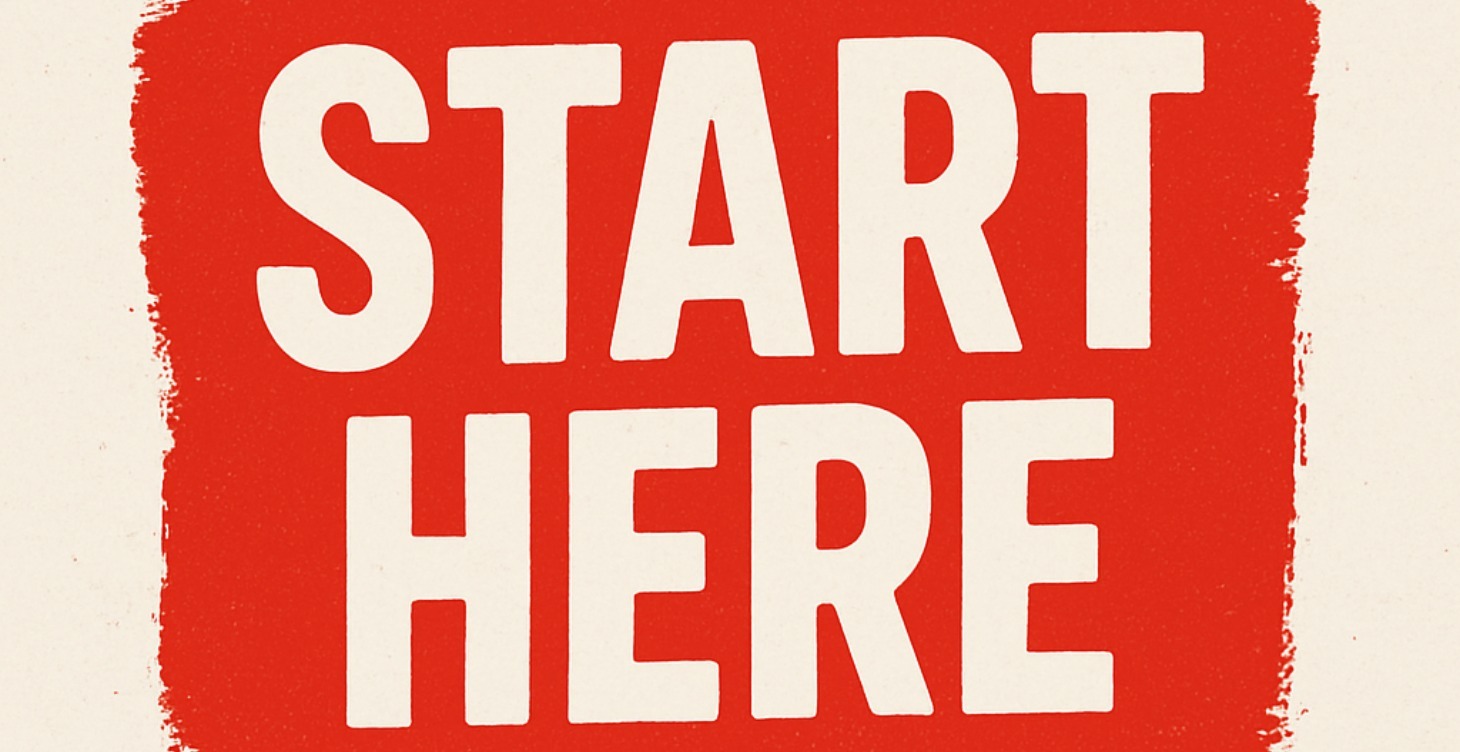 Start Here (Old)