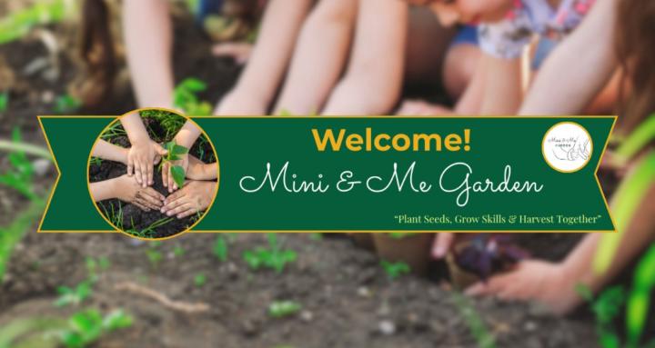 Mini&Me Garden