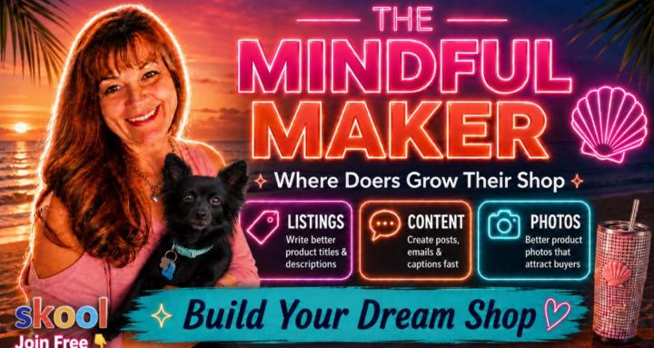 The Mindful Maker