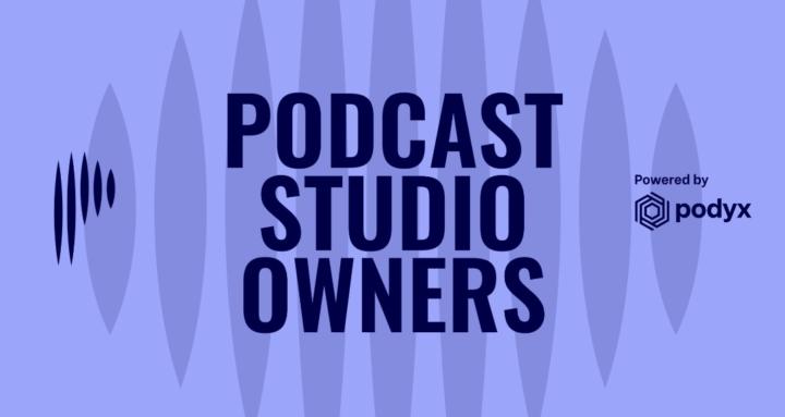 Podcast Studio Owners